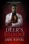 [Savage Kings Crime Family: California 07] • Deer's Blood